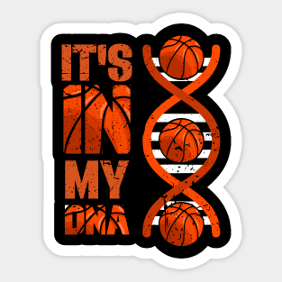 Basketball It's In My DNA Bball Basketball Player Sports Sticker